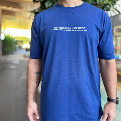 T-Shirt : Do you even lift bro?